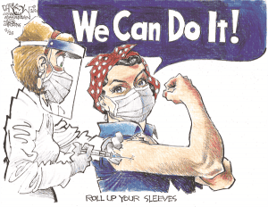 In this cartoon, Rosie the Riveter is shown flexing her arm and saying "We Can Do It!" while receiving a vaccine. Rosie and the person giving her the vaccine are both wearing masks. The bottom of the cartoon says "Roll up your sleeves."